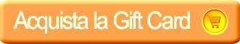 Clicca Qui per Acquistare la Gift Card
