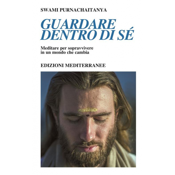 Libro - GUARDARE DENTRO di SE' di Swami Purnachaitanya